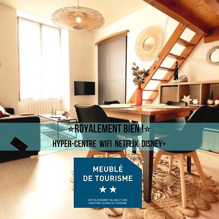 Royalement Bien ! Hyper-Centre - Wifi - Netflix - Disney Plus Annecy Bagian luar foto